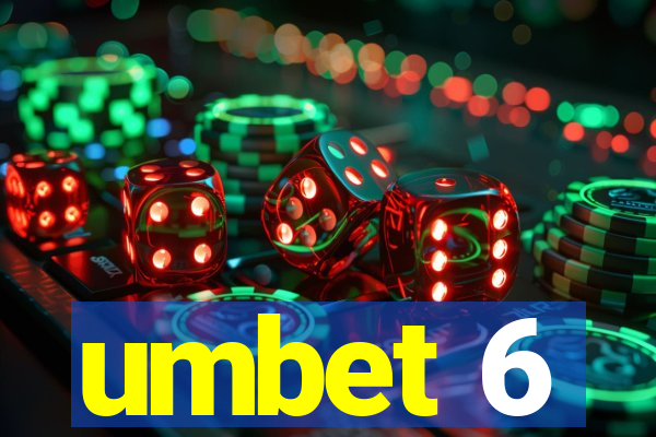 umbet 6